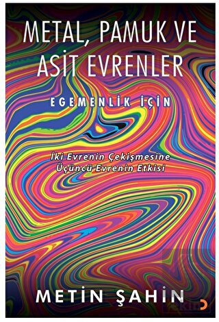 Metal, Pamuk ve Asit Evrenler