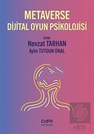 Metaverse Dijital Oyun Psikolojisi