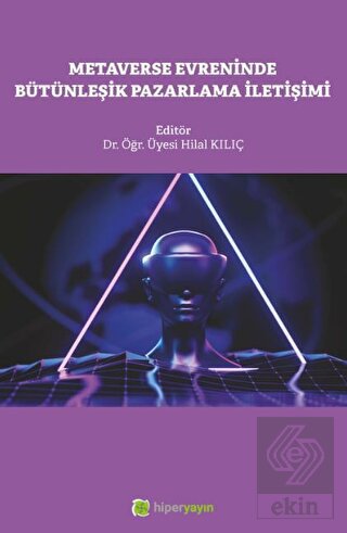 Metaverse Evreninde Bütünleşik Pazarlama İletişimi