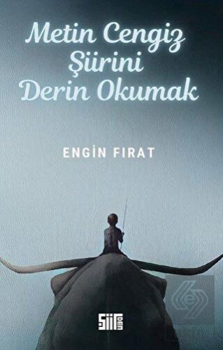 Metin Cengiz Şiirini Derin Okumak