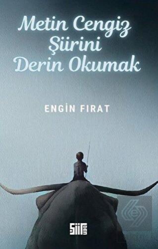 Metin Cengiz Şiirini Derin Okumak