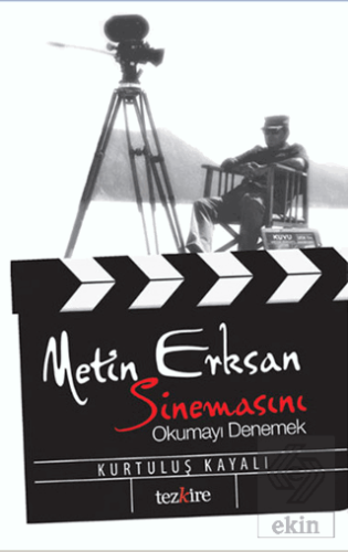 Metin Erksan Sinemasını Okumayı Denemek