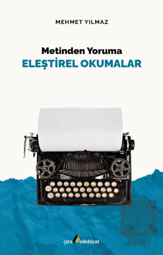 Metinden Yoruma Eleştirel Okumalar