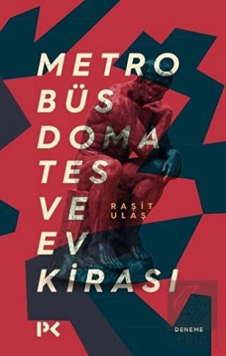 Metrobüs Domates ve Ev Kirası