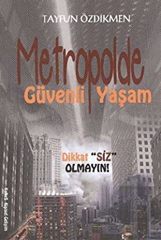 Metropolde Güvenli Yaşam