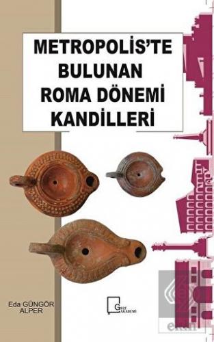 Metropolis'te Bulunan Roma Dönemi Kandilleri