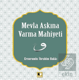 Mevla Aşkına Varma Mahiyeti