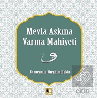 Mevla Aşkına Varma Mahiyeti