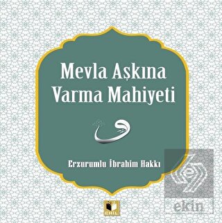 Mevla Aşkına Varma Mahiyeti