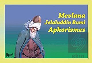 Mevlana Jelaluddin Rumi Aphorismes