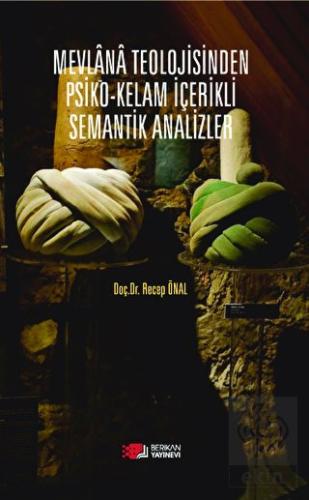 Mevlana Teolojisinden Psiko-Kelam İçerikli Semanti