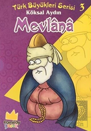 Mevlana - Türk Büyükleri Serisi 3