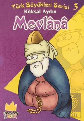 Mevlana - Türk Büyükleri Serisi 3