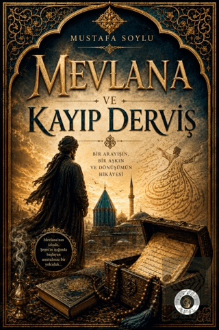 Mevlana ve Kayıp Derviş Mustafa Soylu Narsist Satın Al - ekinkitap.com