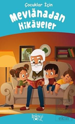 Mevlanadan Hikayeler - Çocuk Temel Klasikleri