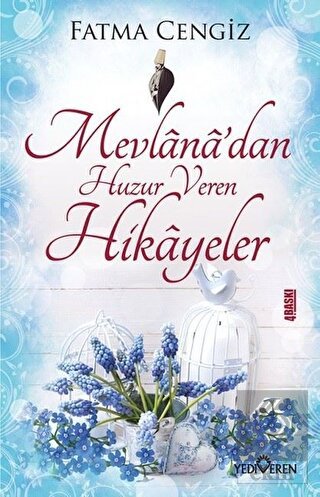 Mevlana\'dan Huzur Veren Hikayeler
