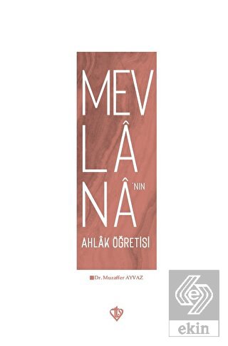 Mevlana'nın Ahlak Öğretisi