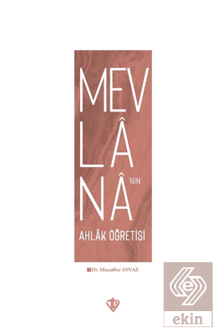 Mevlana'nın Ahlak Öğretisi