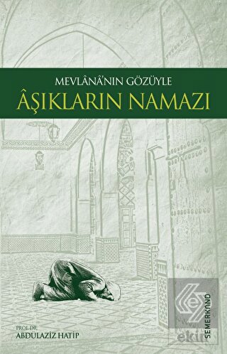 Mevlananın Gözüyle Aşıkların Namazı