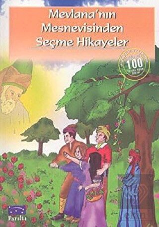 Mevlana\'nın Mesnevisinden Seçme Hikayeler