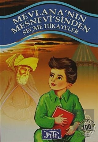 Mevlana\'nın Mesnevi\'sinden Seçme Hikayeler