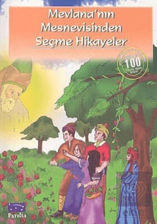 Mevlana\'nın Mesnevisinden Seçme Hikayeler