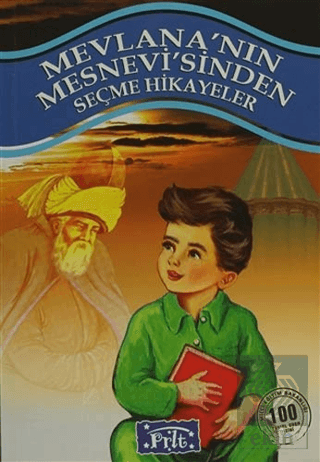 Mevlana\'nın Mesnevi\'sinden Seçme Hikayeler