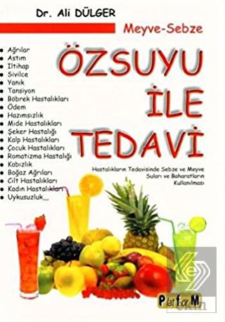 Meyve Sebze Özsuyu ile Tedavi