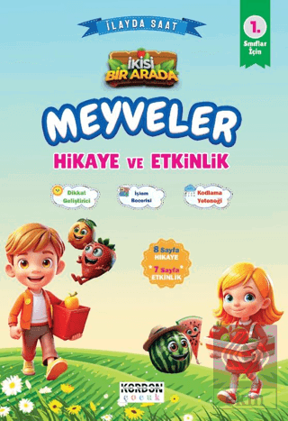 Meyveler Hikaye ve Etkinlik 1. Sınıflar İçin