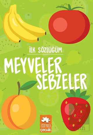 Meyveler Sebzeler - İlk Sözlüğüm