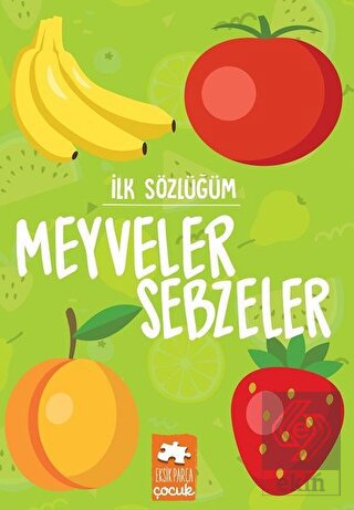 Meyveler Sebzeler - İlk Sözlüğüm