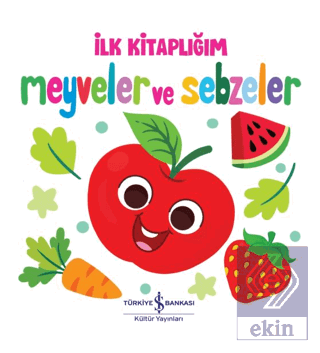 Meyveler ve Sebzeler - İlk Kitaplığım