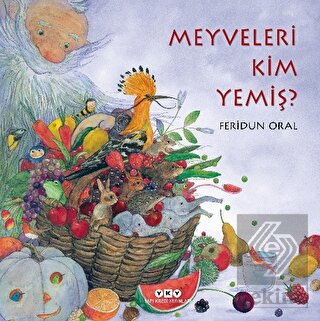 Meyveleri Kim Yemiş?