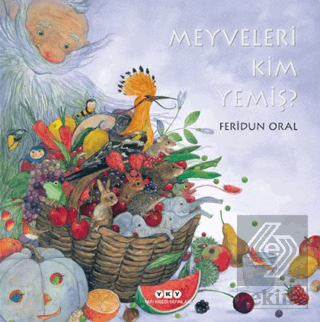 Meyveleri Kim Yemiş?