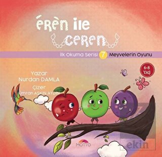 Meyvelerin Oyunu - Eren İle Ceren İlk Okuma Serisi