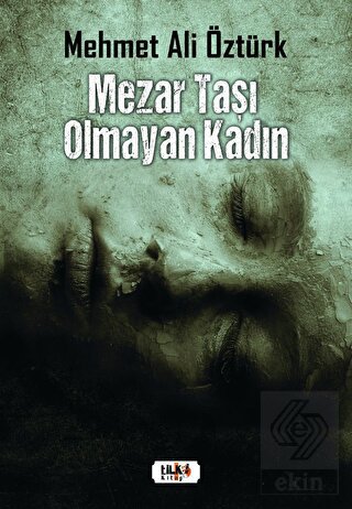 Mezar Taşı Olmayan Kadın