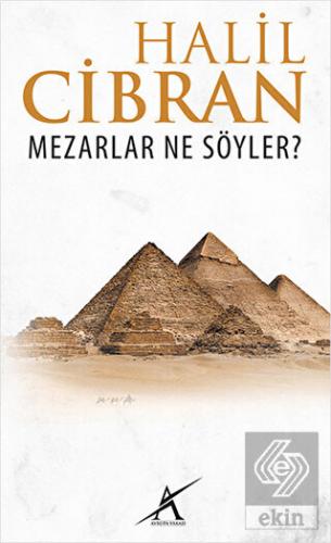 Mezarlar Ne Söyler ?