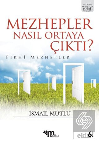 Mezhepler Nasıl Ortaya Çıktı?