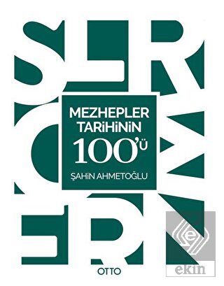 Mezhepler Tarihinin 100\'ü
