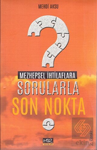 Mezhepsel İhtilaflara Sorularla Son Nokta