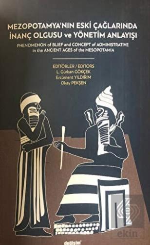 Mezopotamya\'nın Eski Çağlarında İnanç Olgusu ve Yö