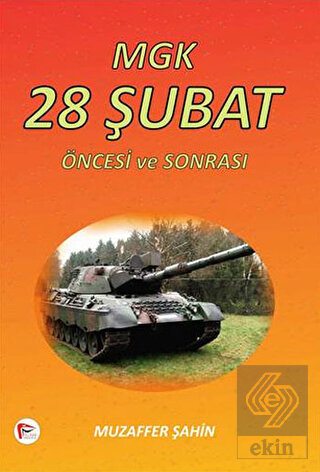 MGK 28 Şubat Öncesi ve Sonrası