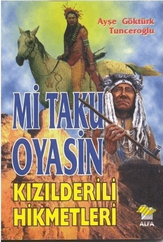 Mi Taku Oyasin Kızılderili Hikmetler