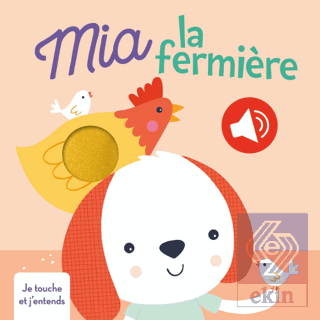 Mia La Fermiere Je Touche Et J'entends