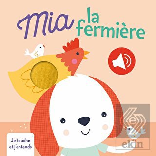 Mia La Fermiere Je Touche Et J'entends