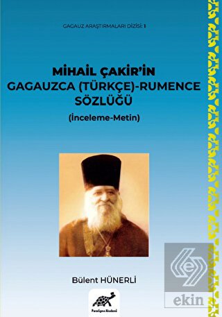 Mihail Çakir'in Gagauzca (Türkçe) - Rumence Sözlüğ