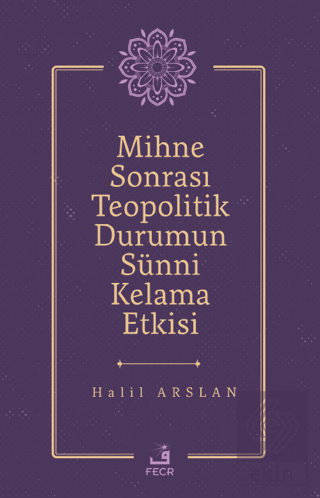 Mihne Sonrası Teopolitik Durumun Sünni Kelama Etki