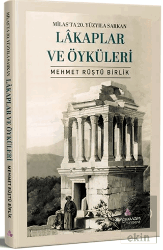 Milasta 20. Yüzyıla Sarkan Lâkaplar ve Öyküleri