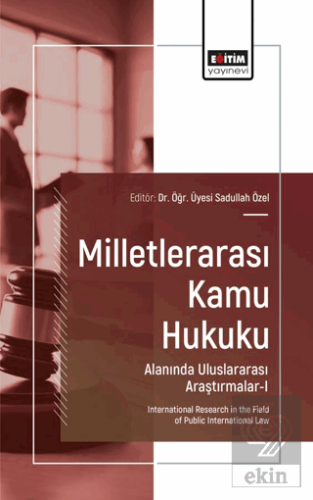 Milletlerarası Kamu Hukuku Alanında Uluslararası Araştırmalar - I