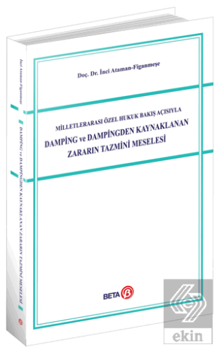 Milletlerarası Özel Hukuk Bakış Açısıyla Damping ve Dampingden Kaynakl